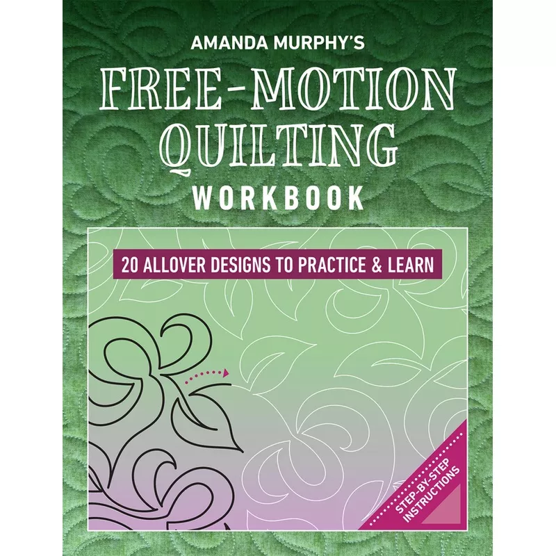 amanda-murphy-s-free-motion-quilting-workbook Amanda Murphy’s Free-Motion Quilting Workbook