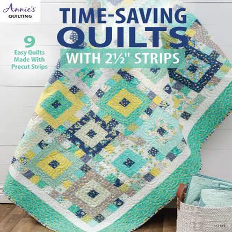Bk -Time Saving Quilts with 2 1/2 inch Strips