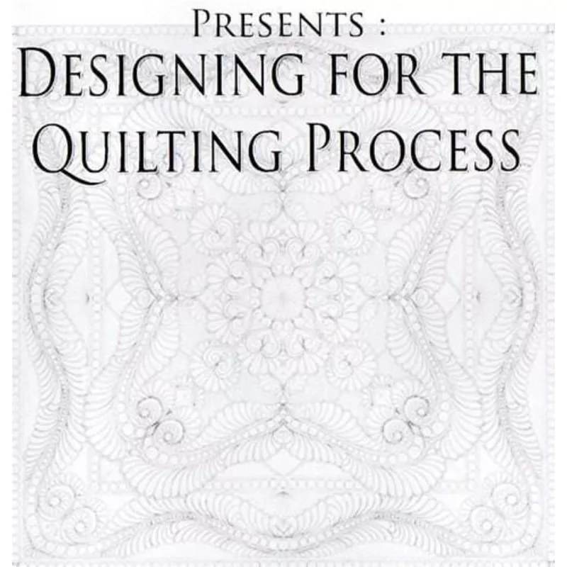 designing-quilting-process Designing for the Quilting Process