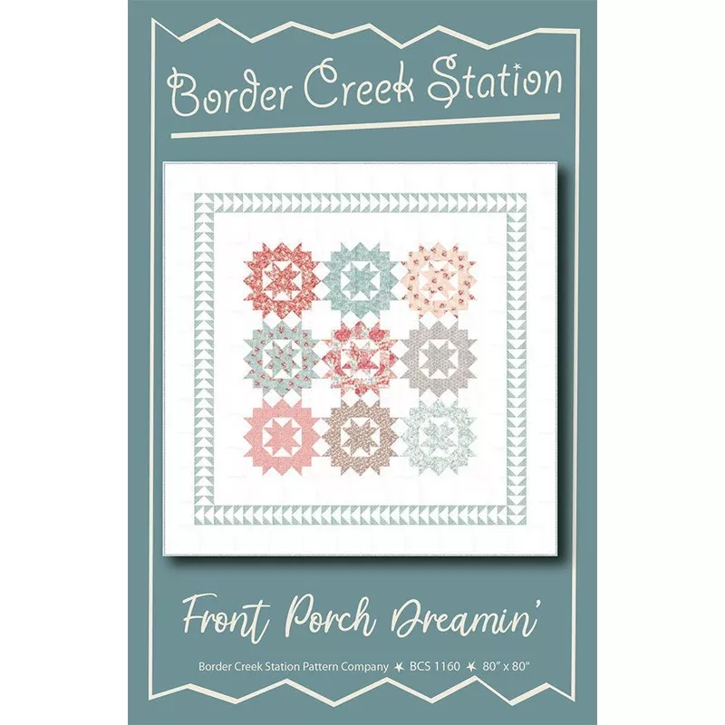 Front Porch Dreamin BCS 1160 Border Creek Station Pattern