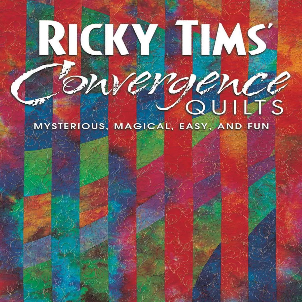 ricky-tim-s-convergence-quilts-softcover Ricky Tim’s Convergence Quilts – Softcover