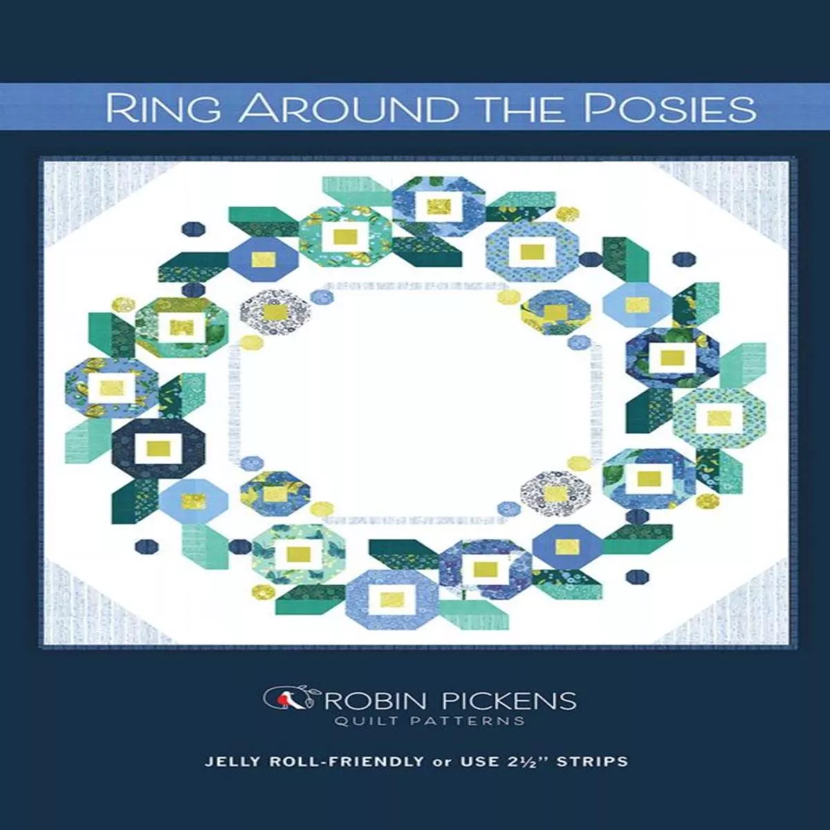 Ring Around the Posies Quilt Pattern by Robin Pickens